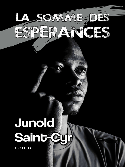 Title details for La Somme Des Espérances by Junold Saint-Cyr - Available